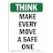 Signmission OSHA THINK Sign, Make Every Move Safe One, 14in X 10in Aluminum, 10" W, 14" L, Portrait OS-TS-A-1014-V-11927 - alternate 1